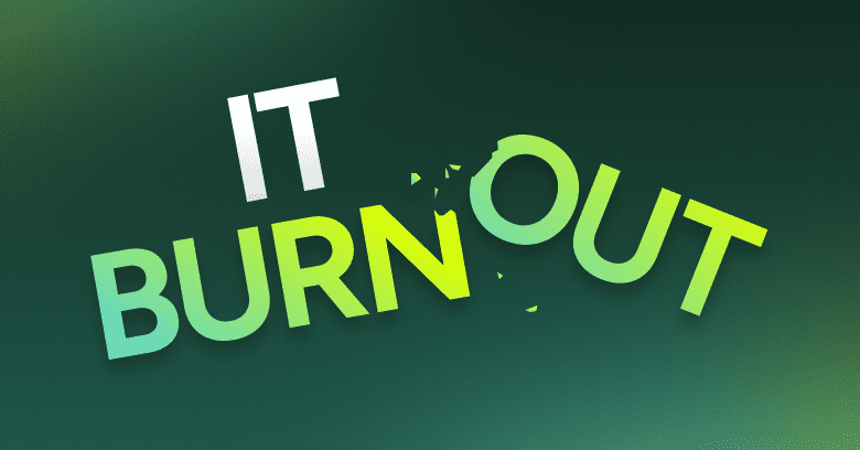 IT Burnout