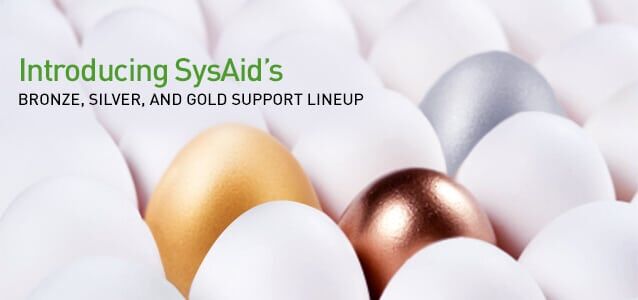 SysAid’s SLA: Bronze, Silver, and Gold Support Lineup SysAid’s SLA: Bronze, Silver, and Gold Support Lineup
